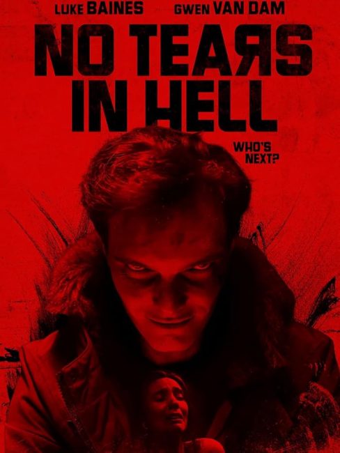 مشاهدة فيلم No Tears in Hell 2025 مترجم حصرى اون لاين على أكثر من سيرفر